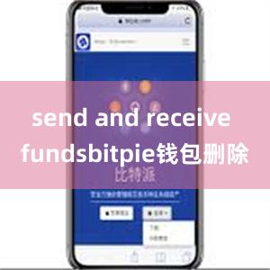 send and receive fundsbitpie钱包删除